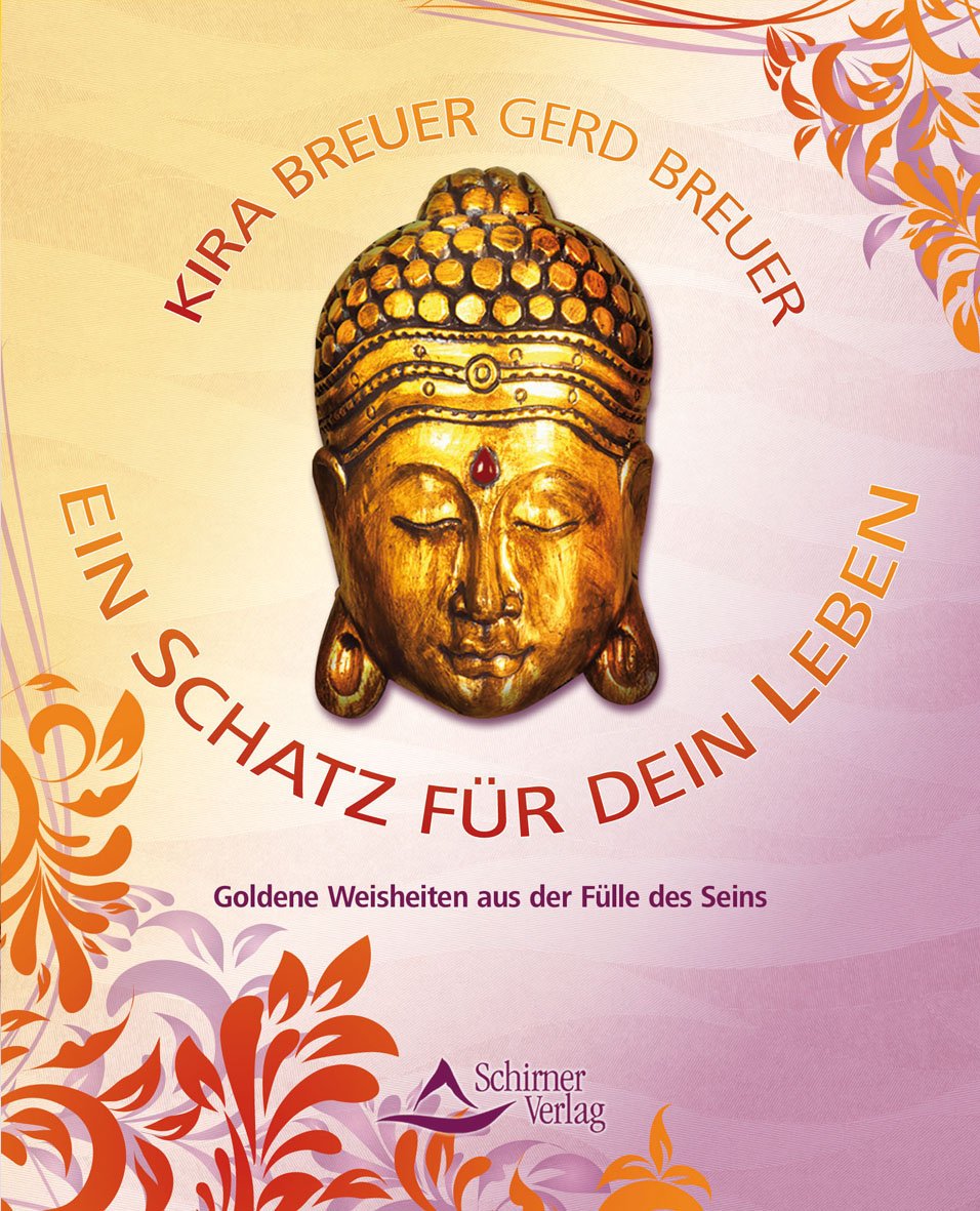 Ein Schatz für dein Leben: Goldene Weisheiten aus der Fülle des Seins Business, Finance & Career