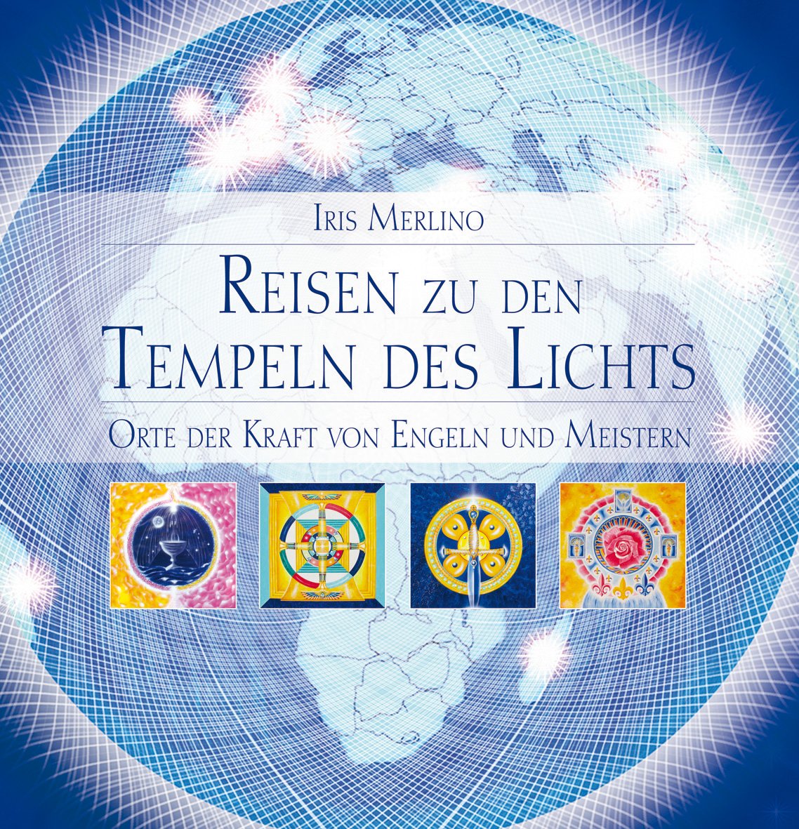 Reisen zu den Tempeln des Lichts: Orte der Kraft von Engeln und Meistern Religion & Esotericism