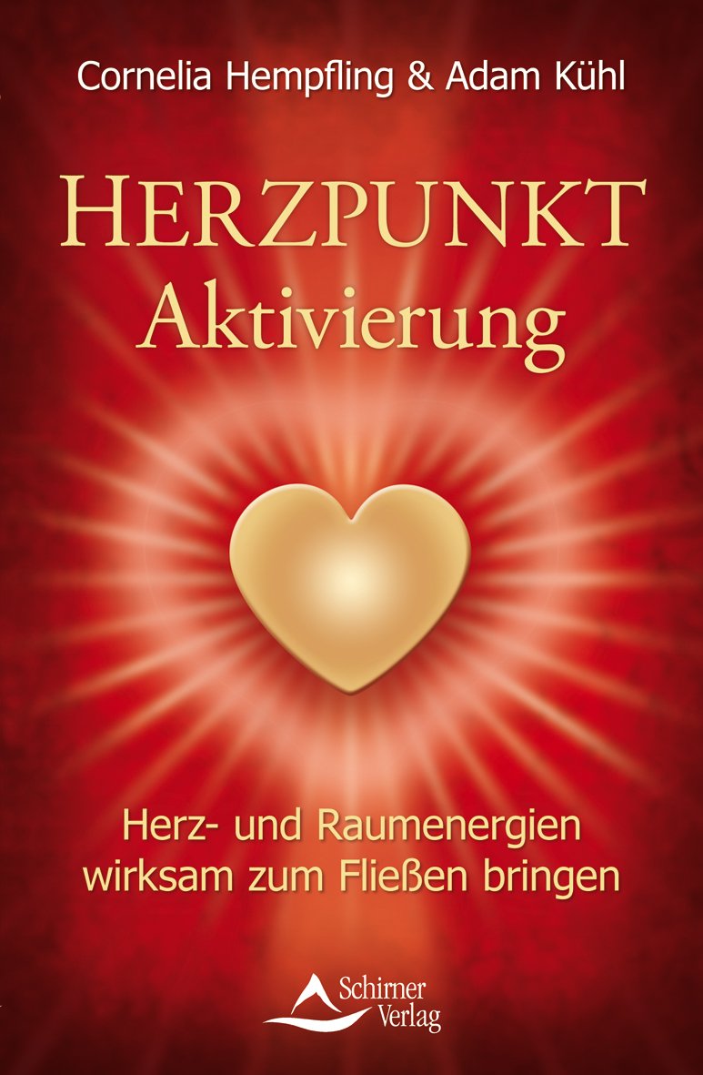 Herzpunkt Aktivierung: Herz- und Raumenergien wirksam zum Fließen bringen Business, Finance & Career