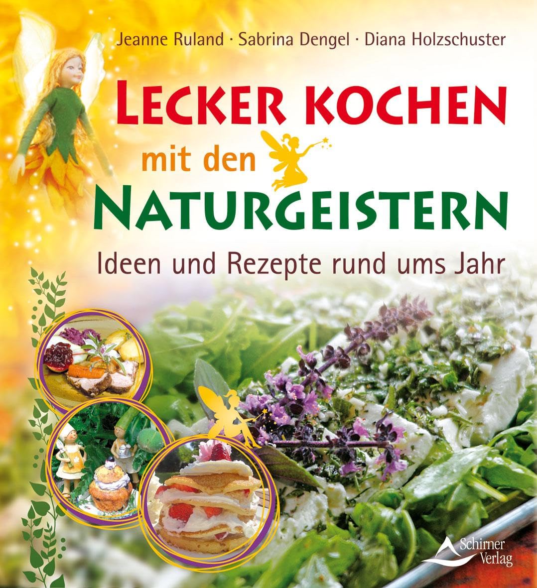 Lecker kochen mit den Naturgeistern Leisure, Home & Garden