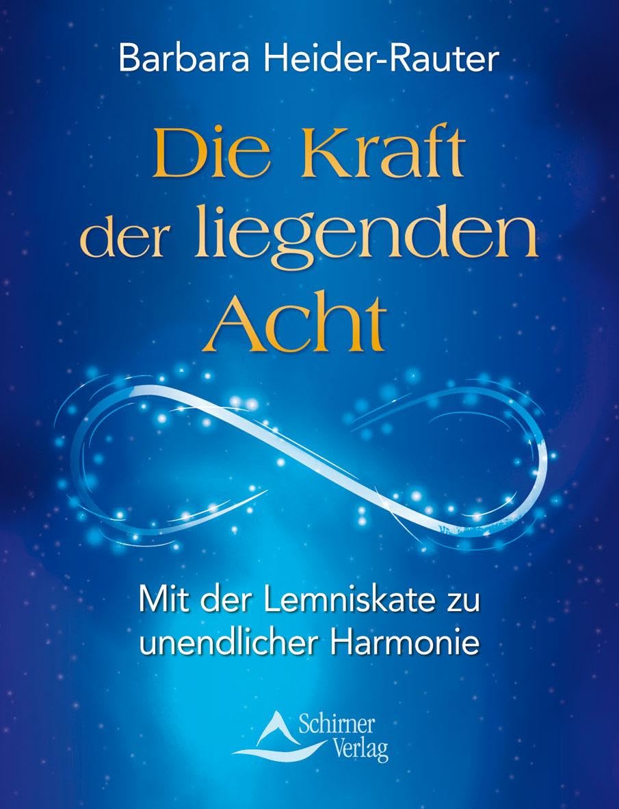 Die Kraft der liegenden Acht: Mit der Lemniskate zu unendlicher Harmonie Business, Finance & Career