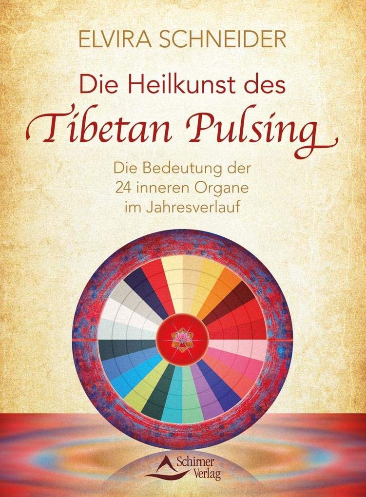 Die Heilkunst des Tibetan Pulsing Health, Nutrition & Fitness