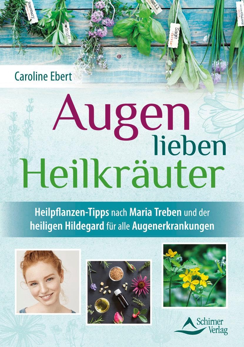 Augen lieben Heilkräuter Health, Nutrition & Fitness Books