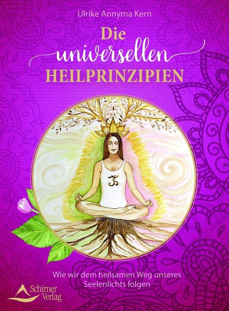 Die universellen Heilprinzipien Religion & Esotericism