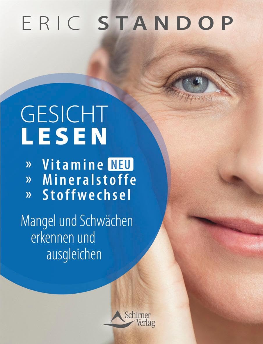 Gesichtlesen – Vitamine, Mineralstoffe und Stoffwechsel – Mangel und Schwächen erkennen und ausgleichen Health, Nutrition & Fitness