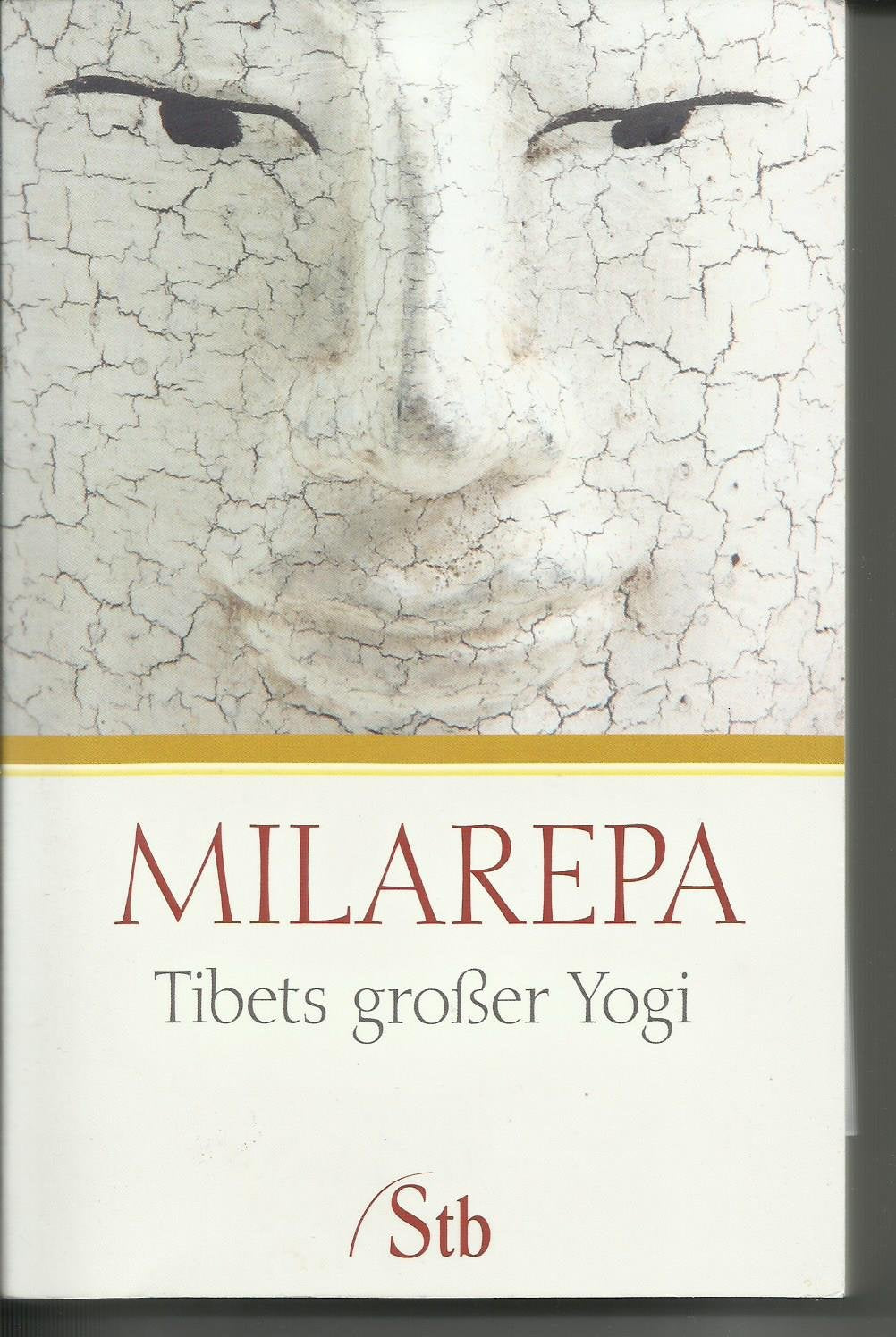 Milarepa: Tibets großer Yogi Science