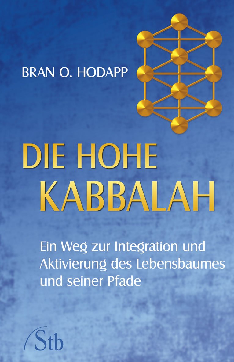 Die hohe Kabbalah - Ein Weg zur Integration und Aktivierung des Lebensbaumes und seiner Pfade Lifestyle