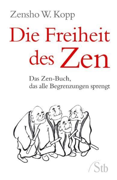 Die Freiheit des Zen: Das Zen-Buch, das alle Begrenzungen sprengt Health, Nutrition & Fitness
