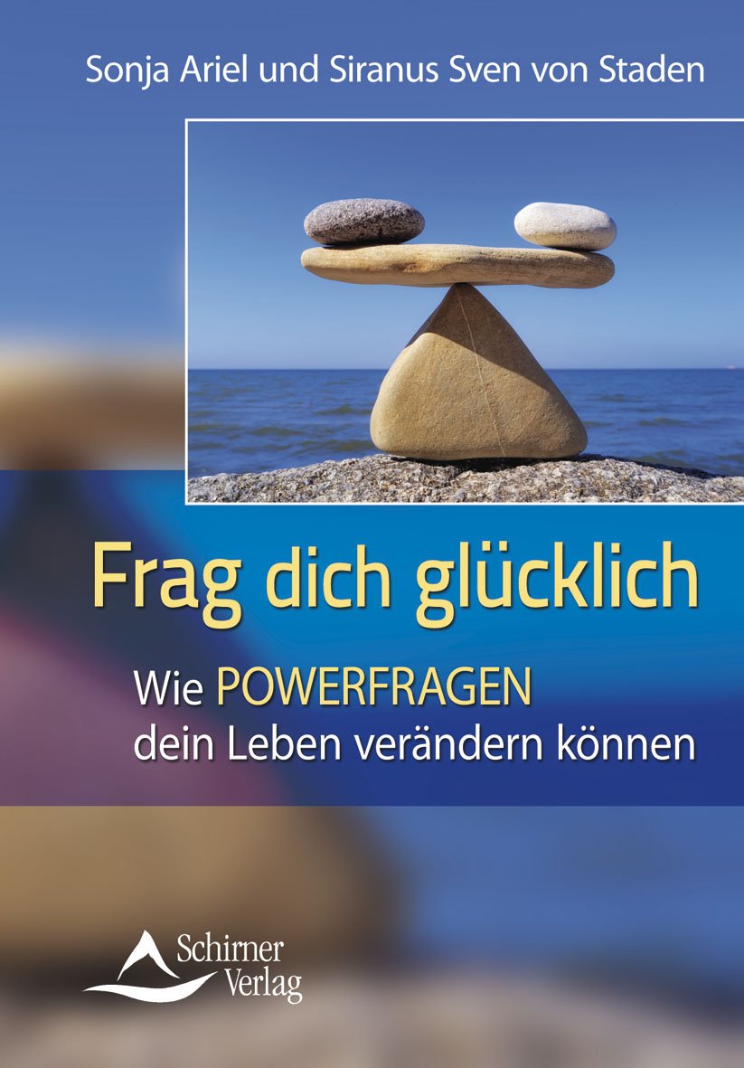 Frag Dich glücklich: Wie POWERFRAGEN dein Leben verändern können Business, Finance & Career