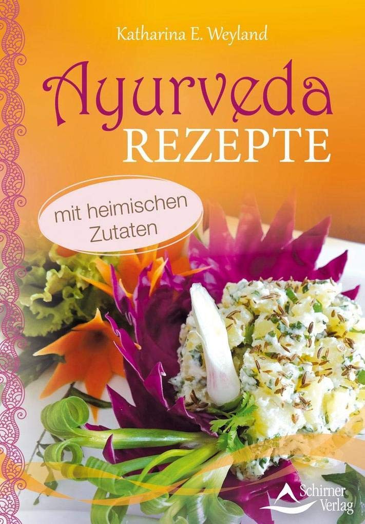 Ayurveda-Rezepte Leisure, Home & Garden