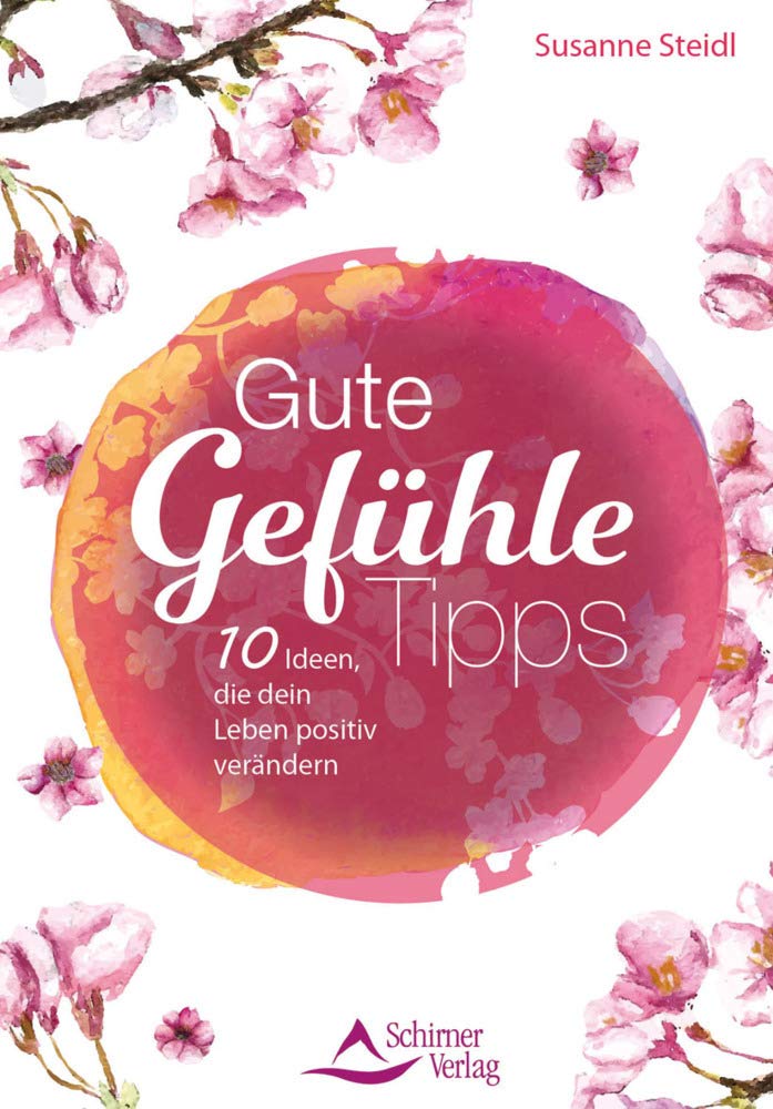Gute-Gefühle-Tipps: 10 Ideen, die dein Leben positiv verändern Health, Nutrition & Fitness