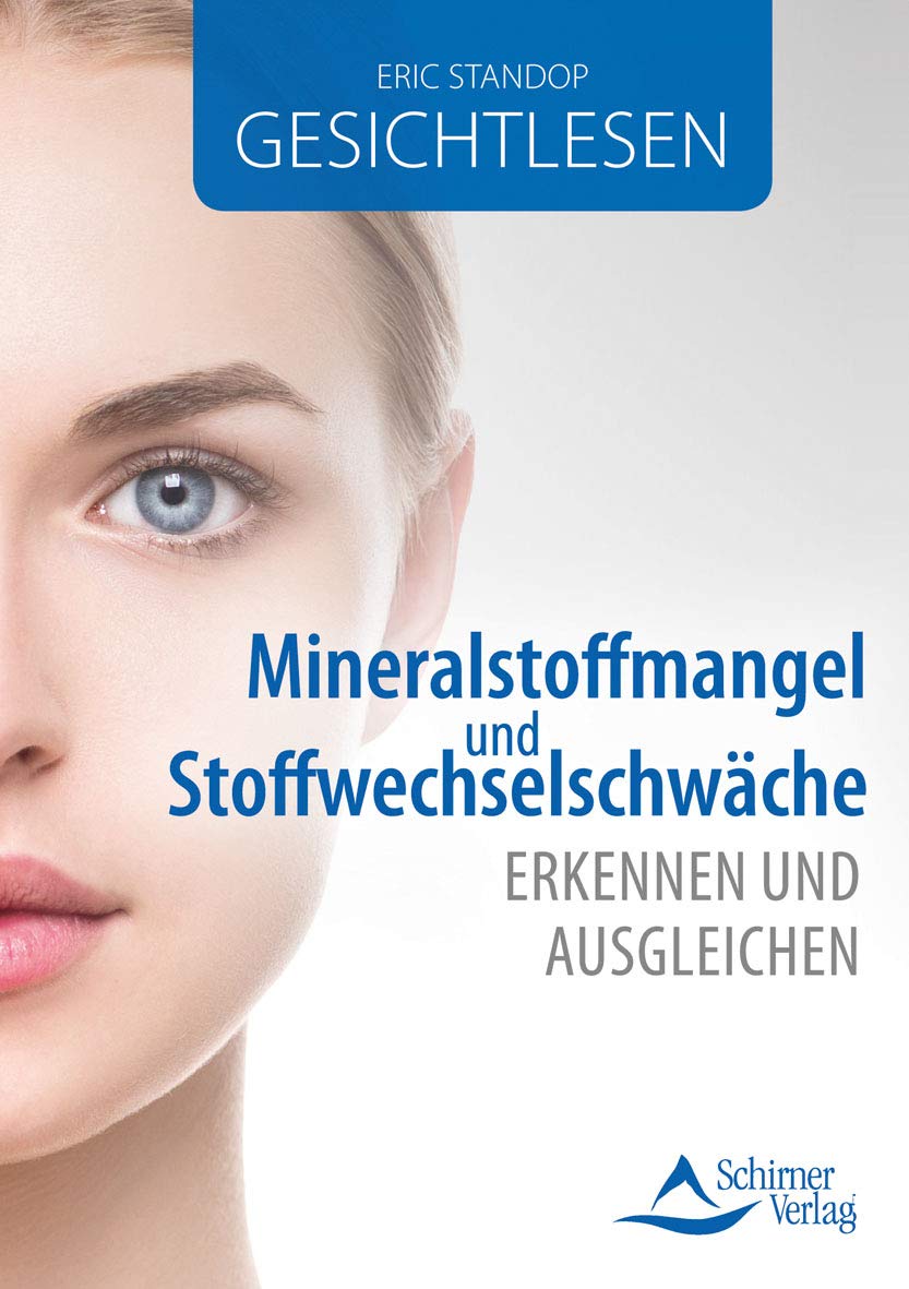 Gesichtlesen - Mineralstoffmangel und Stoffwechselschwäche erkennen und ausgleichen Health, Nutrition & Fitness
