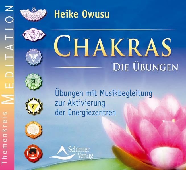Chakras - Die Übungen: Übungen mit Musikbegleitung zur Aktivierung der Energiezentren Health, Nutrition & Fitness