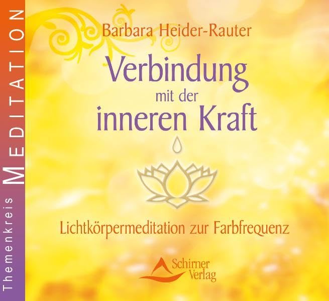 Verbindung mit der inneren Kraft – Geführte Meditation zur Arbeit mit dem Lichtkörper Religion & Esotericism