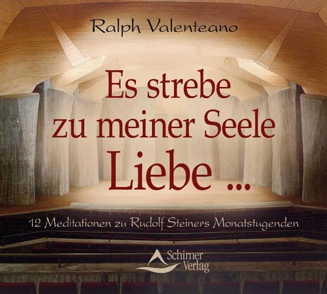 Es strebe zu meiner Seele Liebe ...: 12 Meditationen zu Rudolf Steiners Monatstugenden Health, Nutrition & Fitness