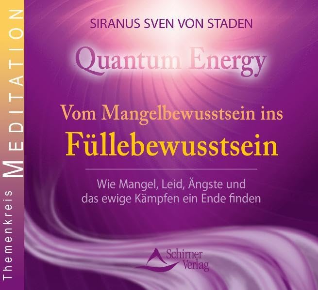 Vom Mangelbewusstsein ins Füllebewusstsein: Wie Mangel, Leid, Ängste und das ewige Kämpfen ein Ende finden Religion & Esotericism