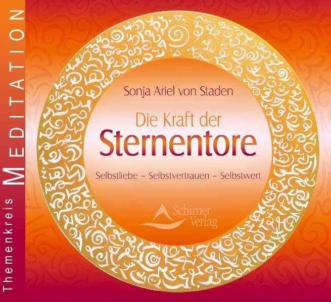 Die Kraft der Sternentore: Selbstliebe - Selbstvertrauen - Selbstwert Religion & Esotericism