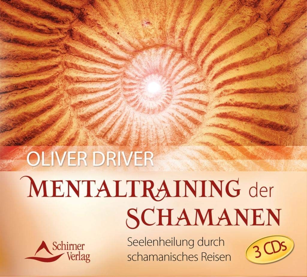 Mentaltraining der Schamanen: Geführte Fantasiereisen in schamanische Welten Religion & Esotericism