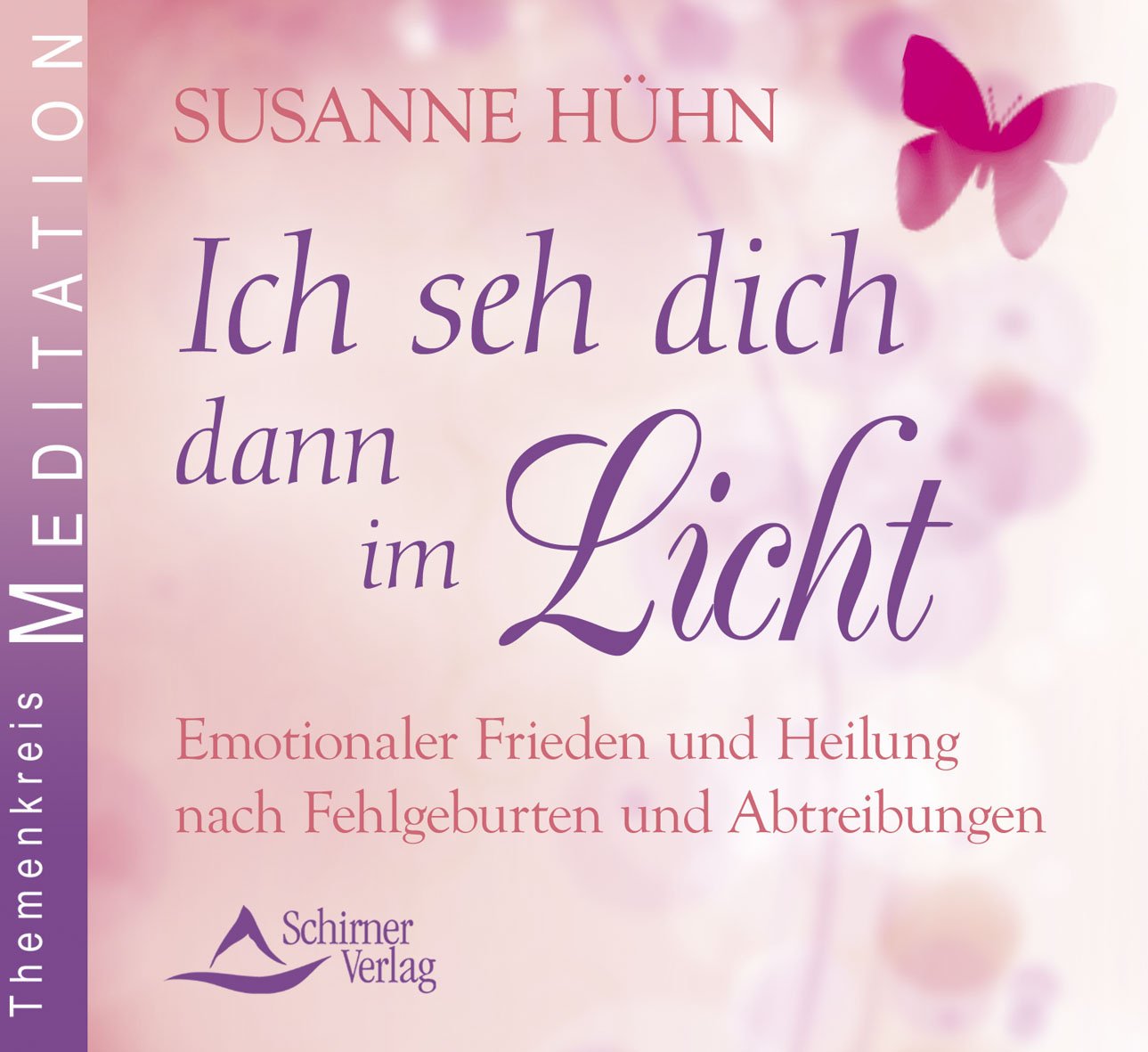 Ich seh dich dann im Licht: Emotionaler Frieden und Heilung nach Fehlgeburten und Abtreibungen Parents & Children