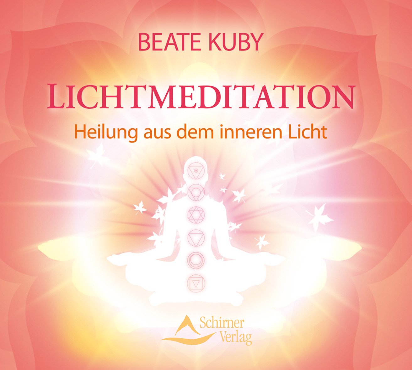 Lichtmeditation: Heilung aus dem inneren Licht Books
