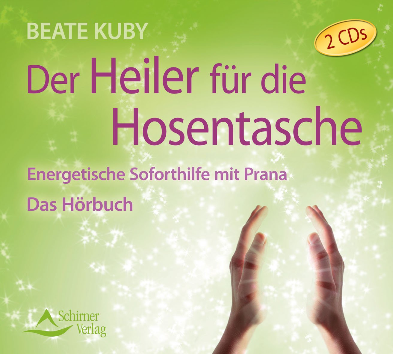 Der Heiler für die Hosentasche: Energetische Soforthilfe mit Prana - Das Hörbuch Religion & Esotericism