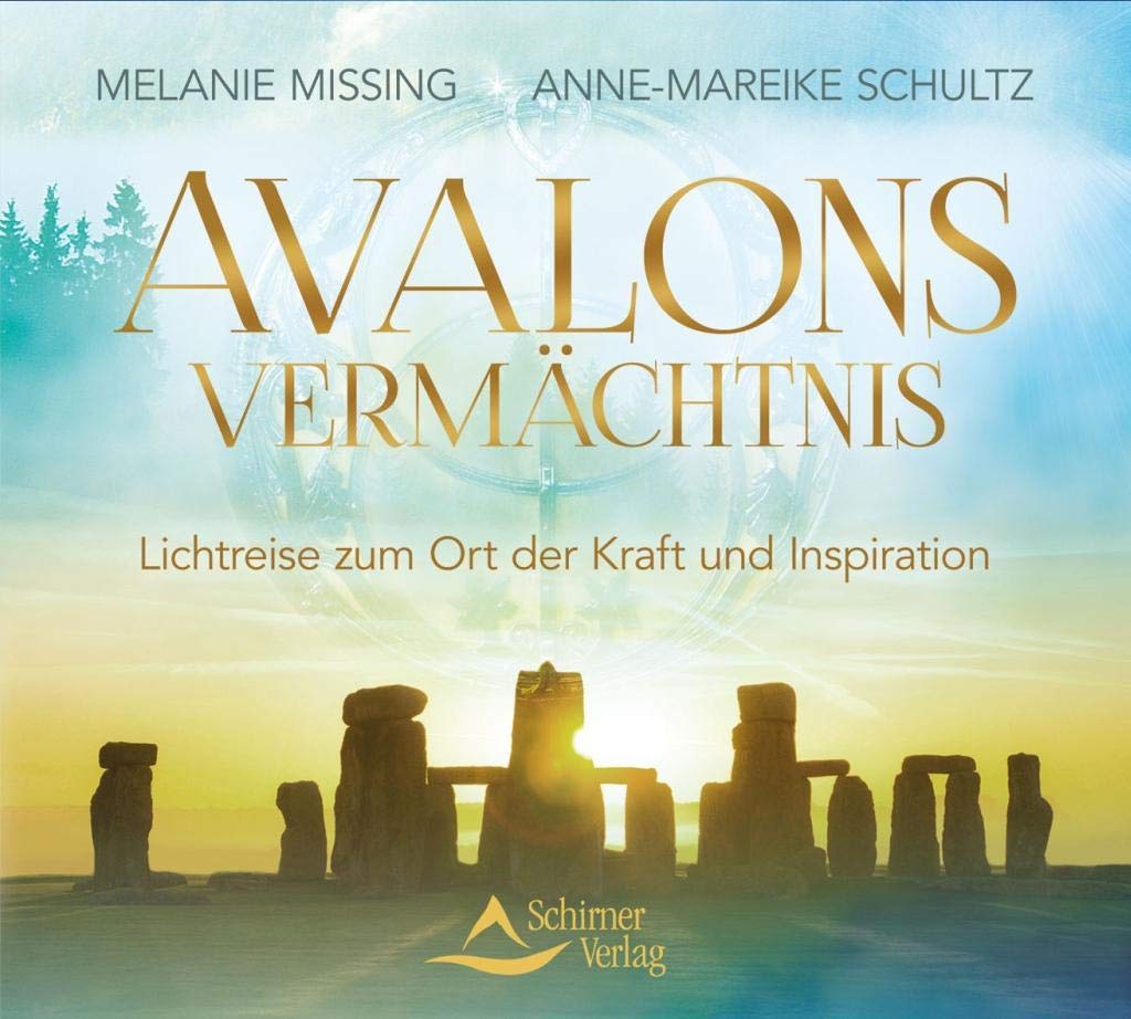 Avalons Vermächtnis: Lichtreise zum Ort der Kraft und Inspiration Religion & Esotericism