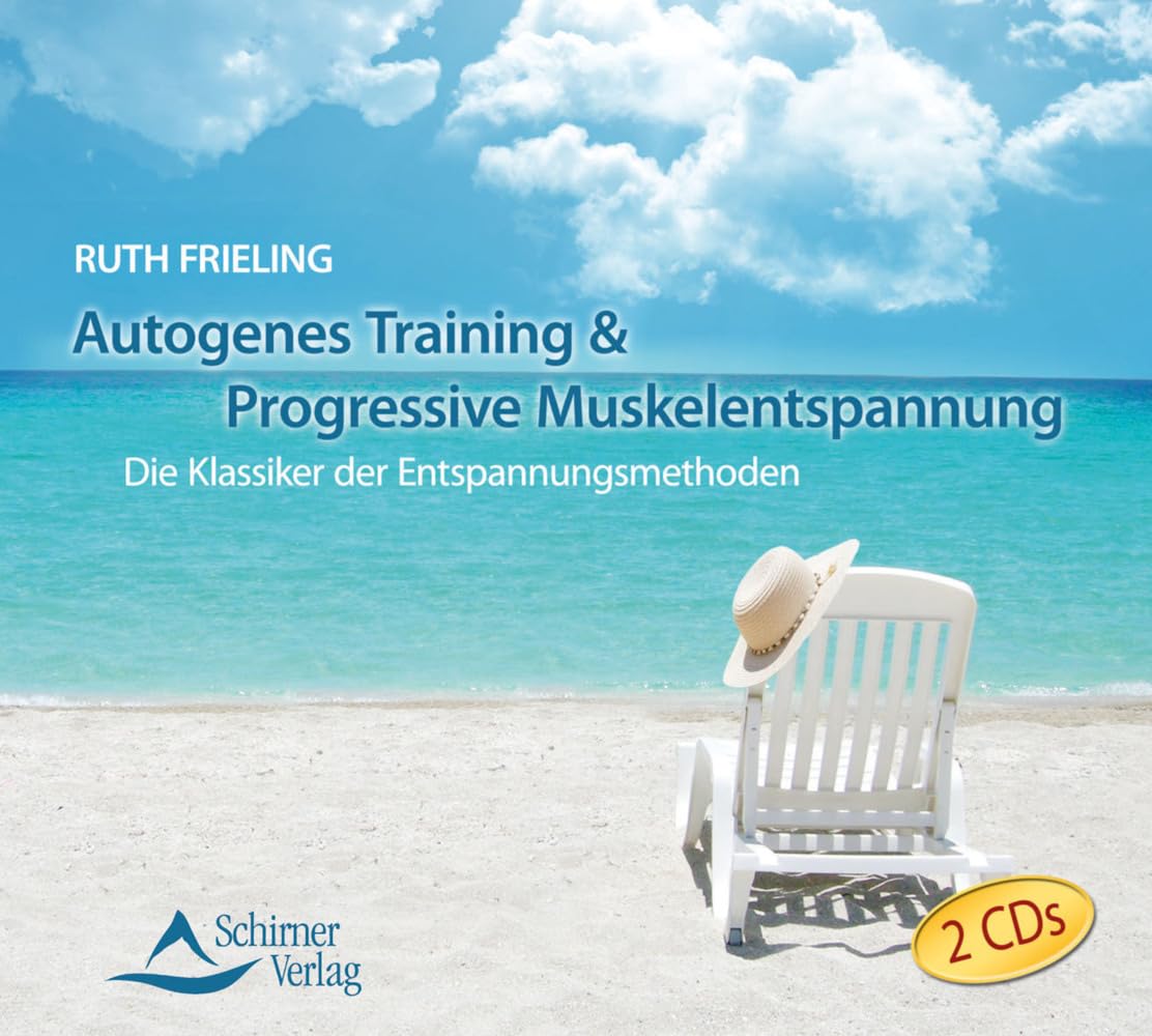 Autogenes Training & Progressive Muskelentspannung: Die Klassiker der Entspannungsmethoden Health, Nutrition & Fitness