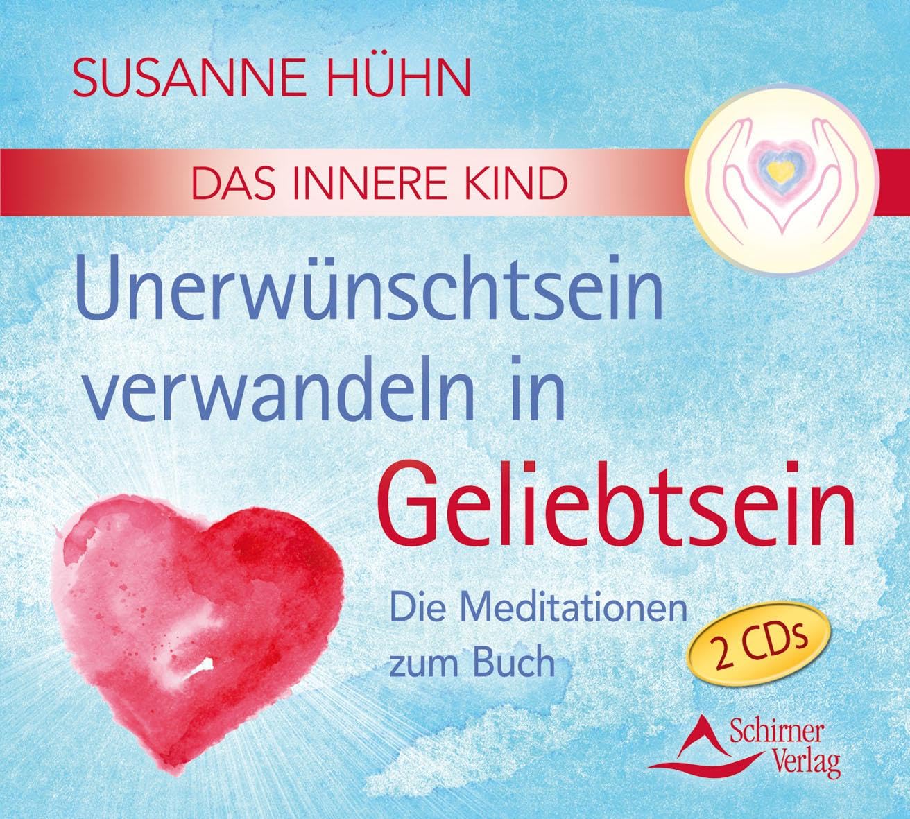 CD Das Innere Kind - Unerwünschtsein verwandeln in Geliebtsein: Die Meditationen zum Buch Lifestyle
