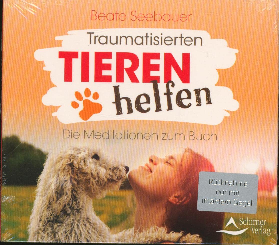 Traumatisierten Tieren helfen: Die Meditationen zum Buch cd