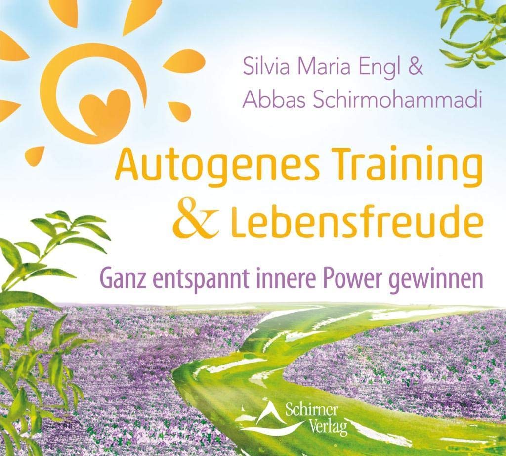 Autogenes Training und Lebensfreude: Ganz entspannt innere Power gewinnen Health, Nutrition & Fitness