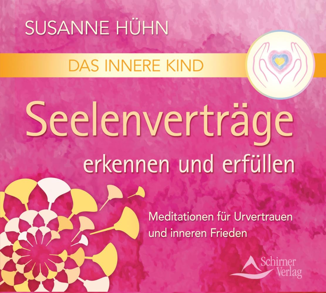 Das Innere Kind – Seelenverträge erkennen und erfüllen: Meditationen für Urvertrauen und inneren Frieden Health, Nutrition & Fitness