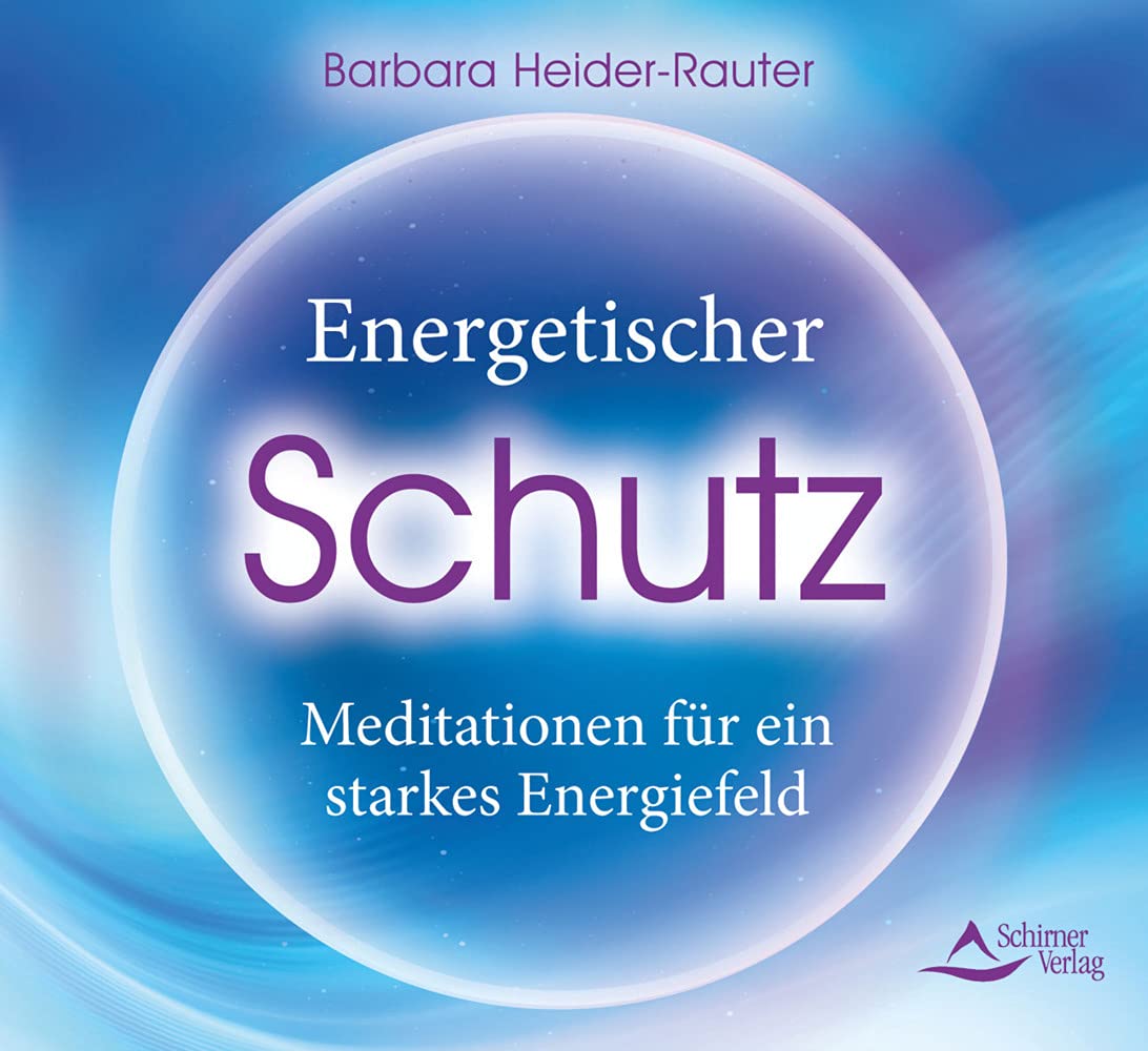 Energetischer Schutz: Meditationen für ein starkes Energiefeld Religion & Esotericism