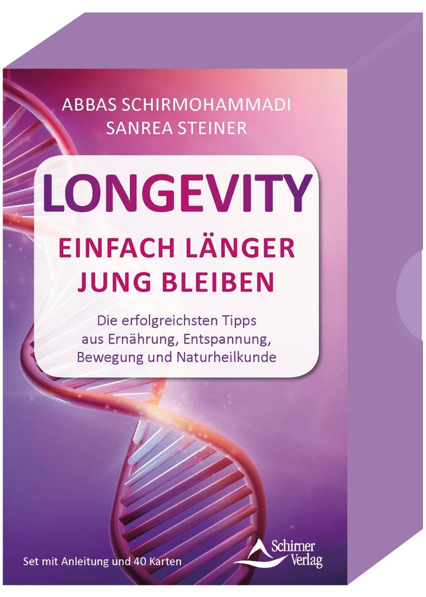 Longevity - Einfach länger jung bleiben - Die besten Tipps aus Ernährung, Entspannung, Bewegung und Naturheilkunde Health, Nutrition & Fitness