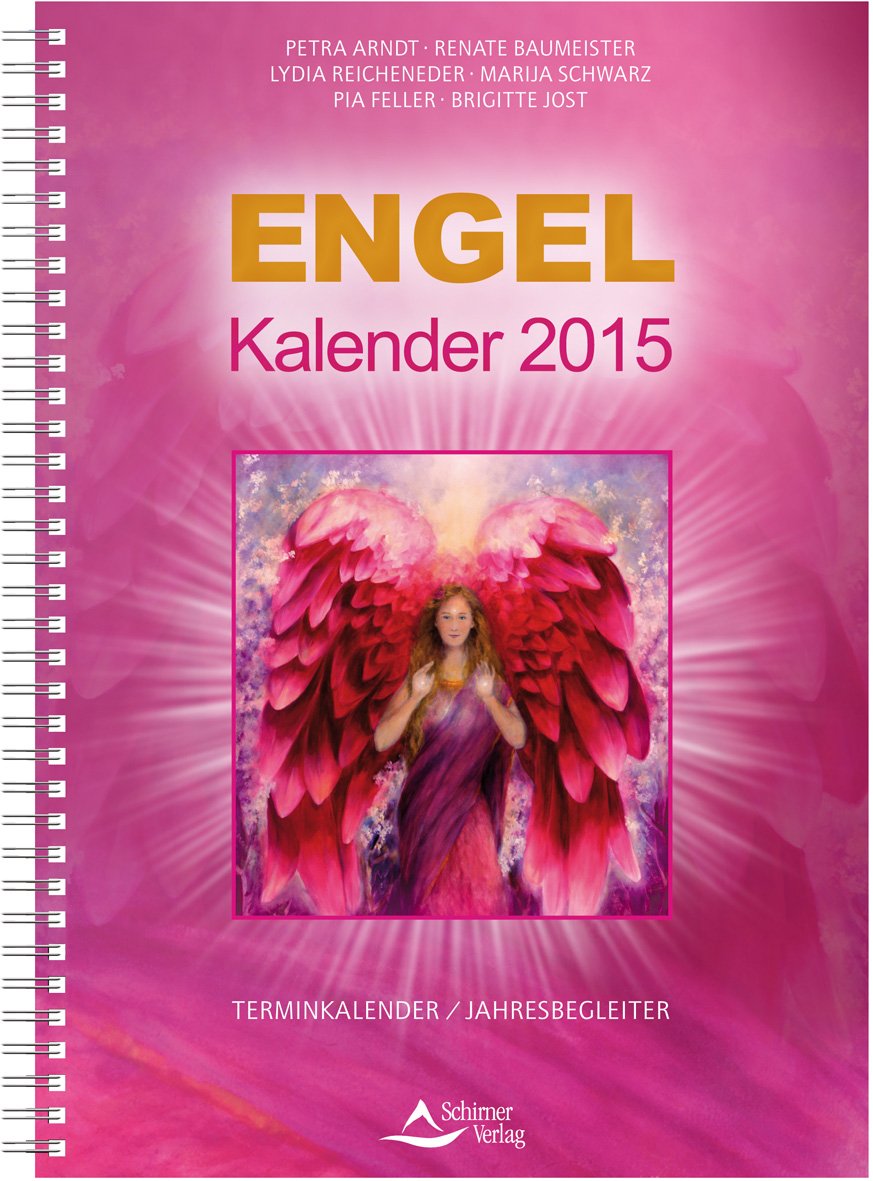 Engel-Kalender 2015: Ein himmlischer Jahresbegleiter Calendars