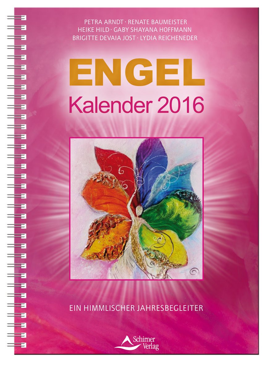 Engel-Kalender 2016: Ein himmlischer Jahresbegleiter Calendars