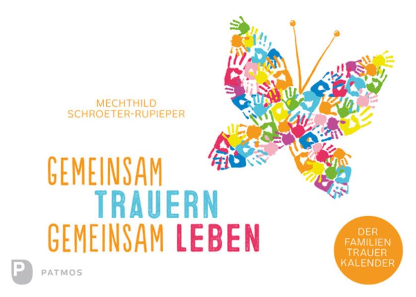 Gemeinsam trauern - gemeinsam leben: Der Familientrauerkalender Lifestyle