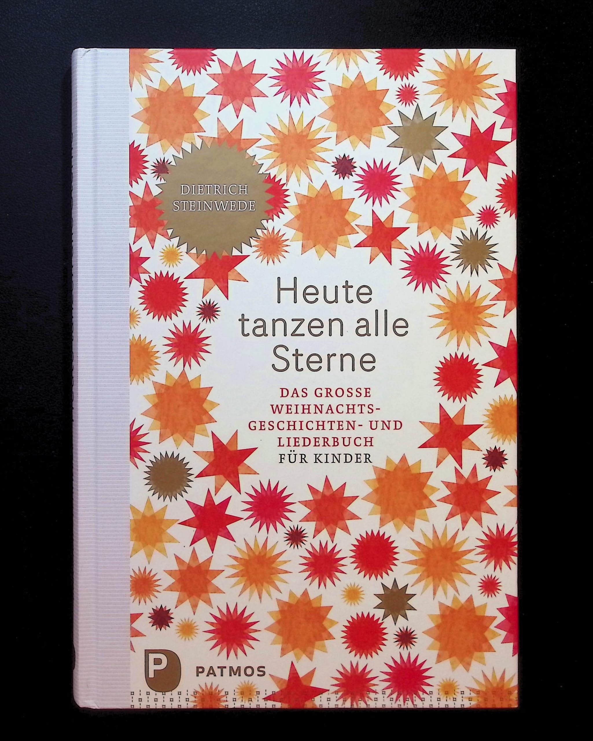 Heute tanzen alle Sterne: Das große Weihnachtsgeschichten und -liederbuch Non-fiction