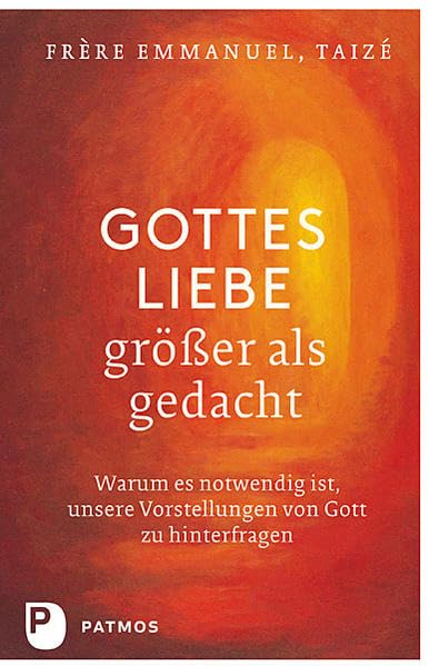Gottes Liebe - größer als gedacht Religion & Esotericism