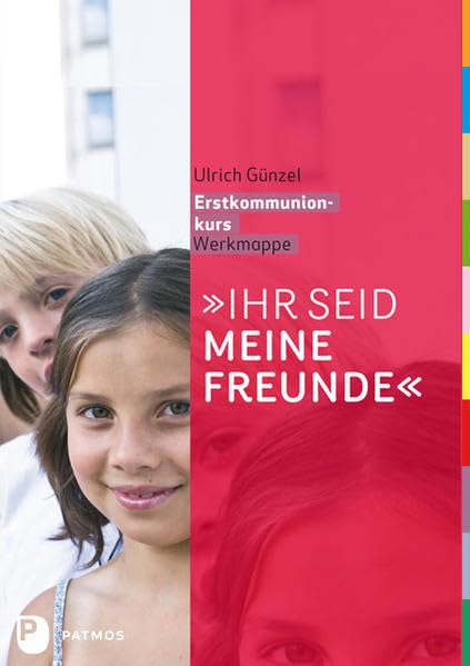 Ihr seid meine Freunde. Werkmappe Religion & Esotericism