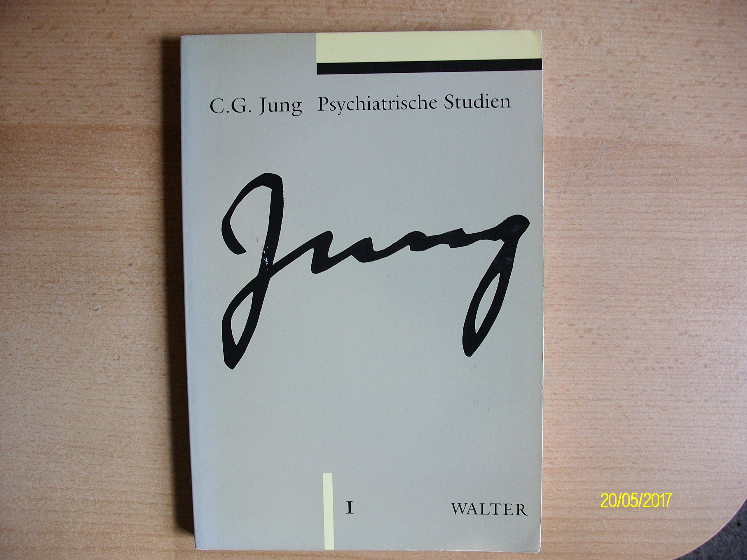 Psychiatrische Studien: Gesammelte Werke 1 (C.G.Jung, Gesammelte Werke 1-20 Broschur) Psychology