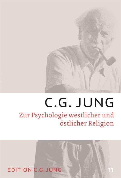 Zur Psychologie westlicher und östlicher Religion: Gesammelte Werke 11 (C.G.Jung, Gesammelte Werke 1-20 Broschur) Psychology