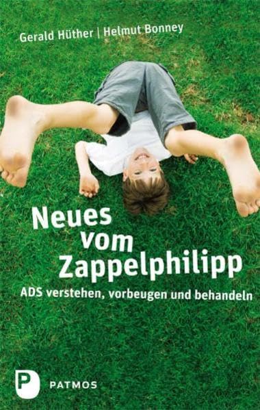Neues vom Zappelphlipp: ADS verstehen, vorbeugen und behandeln Parents & Children
