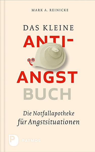 Das kleine Anti-Angst-Buch: Die Notfallapotheke für Angstsituationen Health, Nutrition & Fitness
