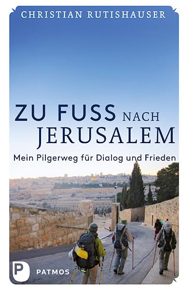 Zu Fuß nach Jerusalem Religion & Esotericism