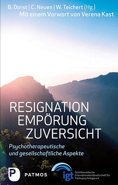 Resignation - Empörung - Zuversicht Psychology