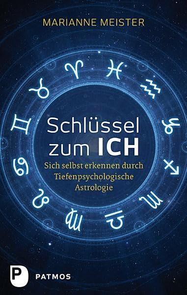 Schlüssel zum Ich: Sich selbst erkennen durch Tiefenpsychologische Astrologie Lifestyle