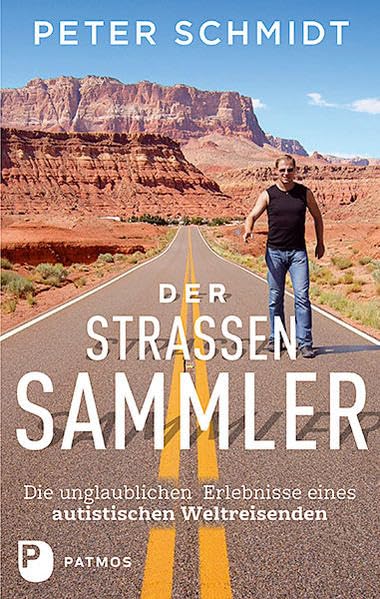 Der Straßensammler: Die unglaublichen Erlebnisse eines autistischen Weltreisenden Art & Literature