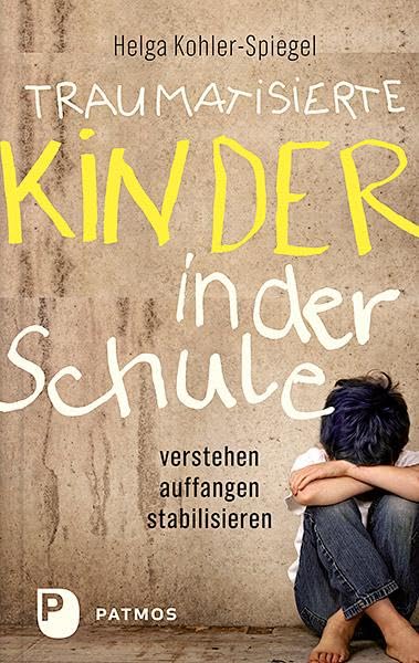 Traumatisierte Kinder in der Schule Social Sciences