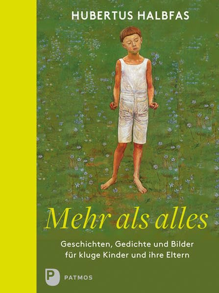 Mehr als alles: Geschichten, Gedichte und Bilder für kluge Kinder und ihre Eltern Non-fiction