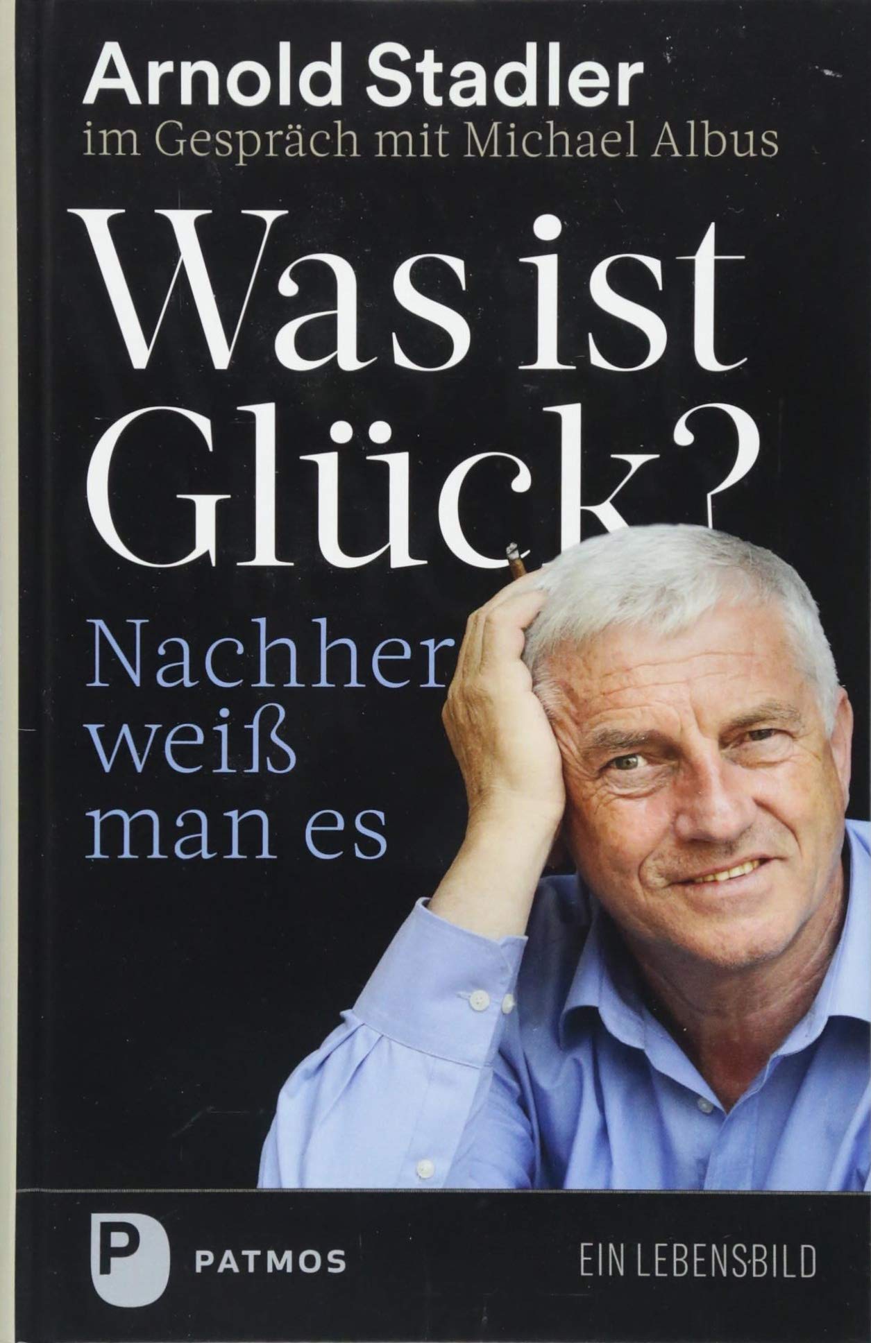 Was ist Glück? Nachher weiß man's Science